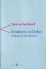 Denise Lachaud - El infierno del deber : el discurso del obsesivo