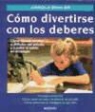 Carola Engler - Cómo divertirse con los deberes