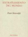 Peter Sloterdijk - Extrañamiento del mundo