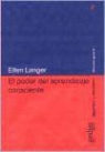 Ellen J. Langer - El poder del aprendizaje consciente