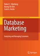 Robert Blattberg, Robert C Blattberg, Robert C. Blattberg, Byung-D Kim, Byung-Do Kim, Scott A Neslin... - Database Marketing