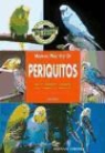 John Bales - Manual práctico de periquitos : selección, alojamiento, alimentación, salud, cuidado, cría, exhibiciones