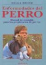 Helga Brehm - Enfermedades del perro : manual de consulta para los propietarios de perros