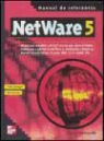 Bill Payne, Thomas Sheldon - Netware 5 : manual de referencia