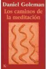 Daniel Goleman, Daniel P. Goleman - Los caminos de la meditación