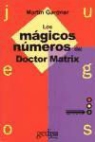 Martin Gardner - Juegos : los mágicos números del Dr. Matrix