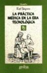 Karl Jaspers - La práctica médica en la era tecnológica