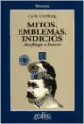 Carlo Ginzburg - Mitos, emblemas e indicios : morfología e historia