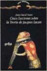 Juan David Nasio - Cinco lecciones sobre la teoría de Jacques Lacan