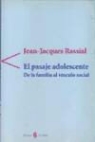 Jean-Jacques Rassial - El pasaje adolescente : de la familia al vínculo social