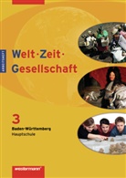 Welt - Zeit - Gesellschaft, Hauptschule Baden-Württemberg - 3: Welt - Zeit - Gesellschaft / Welt - Zeit - Gesellschaft Ausgabe 2004 für Hauptschulen in Baden-Württemberg