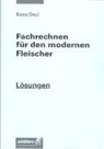 Ernst Kaes, Josef Seul - Fachrechnen für den modernen Fleischer