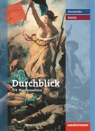 Matthias Bahr, Jutta Brenneke, Sonja Giersberg, Uwe Hofemeister, Klaus Langer, Martin Lücke... - Durchblick Geschichte und Politik, Realschule Niedersachsen (2008): Durchblick Geschichte und Politik - Ausgabe 2008 für Realschulen in Niedersachsen