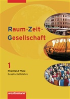 Sascha Henninger, Peter Kirch, Norma Kreuzberger, Jörg Manner, Jürgen Nebel, Jörg Pfeiffer - Raum - Zeit - Gesellschaft, Ausgabe Rheinland-Pfalz - 1: Raum - Zeit - Gesellschaft - Ausgabe 2008 für Rheinland-Pfalz