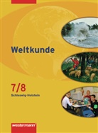 Söre Alsen, Sören Alsen, Martin Fättkenhauer, Martina Fättkenhauer, Karsten Jonas, Jürgen Nebel... - Weltkunde, Ausgabe Schleswig-Holstein: Weltkunde - Gesellschaftslehre für Gemeinschaftsschulen in Schleswig-Holstein - Ausgabe 2008