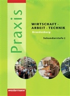 Hans Kaminski - Praxis Wirtschaft - Arbeit - Technik, Brandenburg: 7.-10. Schuljahr (Sekundarstufe I)