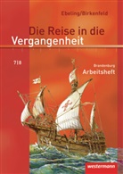 Wolfgang Birkenfeld, Hans Ebeling - Die Reise in die Vergangenheit, Ausgabe 2008 für Brandenburg: 7./8. Schuljahr, Arbeitsheft