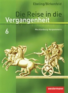 Wolfgang Birkenfeld, Hans Ebeling - Die Reise in die Vergangenheit, Ausgabe 2008 für Mecklenburg-Vorpommern: Die Reise in die Vergangenheit - Ausgabe 2008 für Mecklenburg-Vorpommern