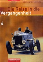 Die Reise in die Vergangenheit, Ausgabe 2006 für Berlin, Brandenburg, Sachsen-Anhalt, Thüringen - 4+5: 9./10. Schuljahr, Schülerband (nicht für Brandenburg), 2 Tle.