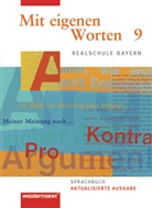 Mit eigenen Worten, Realschule Bayern (2009): Mit eigenen Worten / Mit eigenen Worten - Sprachbuch für bayerische Realschulen Ausgabe 2009