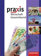 Hans Kaminski - Praxis Wirtschaft, Ausgabe 2009 für das mittlere Lernniveau in Niedersachsen: Praxis Wirtschaft - Ausgabe 2009 für das mittlere Lernniveau in Niedersachsen