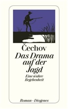 Anton Cechov, Anton Tschechow, Anton P. Tschechow, Anton Pawlowitsch Tschechow - Das Drama auf der Jagd