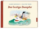 Harry Rowohlt, Walter Trier - Der lustige Dampfer