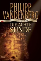 Philipp Vandenberg - Die achte Sünde