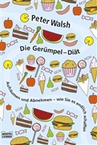 Peter Walsh - Die Gerümpel-Diät