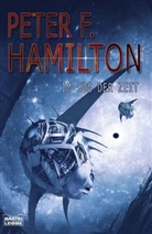 Peter F Hamilton, Peter F. Hamilton - Im Sog der Zeit