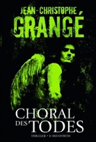 Jean-Christophe Grangé - Choral des Todes