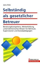 Jens Hick - Selbständig als gesetzlicher Betreuer