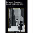 Fernando Aramburu, Fernando . . . [et al. ] Aramburu - Bami sin sombra