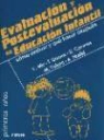 Victoria Mir Costa - Evaluación y postevaluación en Educación Infantil : cómo evaluar y qué hacer después