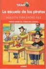 AgustÃ­n FernÃ¡ndez Paz, Agustín Fernández Paz, Agustín . . . [et al. ] Fernández Paz - La escuela de los piratas
