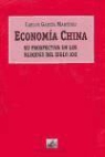 Carlos García Martínez - Economía china : su prospectiva en los bloques del siglo XXI