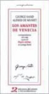 Alfred De Musset, George Sand, George . . . [et al. ] Sand - Los amantes de Vencia : correspondencia 1833-1840 seguida del diario íntimo de George Sand