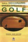 Daniel Asís Boyer - Nuevo diccionario enciclopédico del golf