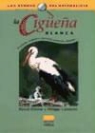 Philipe Carruette, Pascal Étienne - La cigüeña blanca