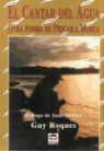 Guy Roques - El cantar del agua : otra forma de pescar a mosca