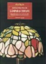 Donatella Zaccaria - Manual práctico de lámparas Tiffany : para realizar paso a paso : el corte del vidrio, la filigrana, los elementos de construcción--