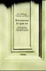 Bert Hellinger, Gabriele ten Hövel - Reconocer lo que es : conversaciones sobre implicaciones y desenlaces logrados