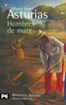 Miguel Angel Asturias, Miguel Ángel Asturias - Hombres de maíz