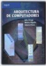 Mancia Anguita López, Julio Ortega Lopera, Alberto Prieto Espinosa, Alberto . . . [et al. Prieto Espinosa, Alberto . . . [et al. ] Prieto Espinosa - Arquitectura de computadores