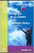 Jesús Vicente Ruiz Omeñaca - Pedagogía de los valores en la educación física : cómo promover la sensibilidad moral y la participación ética en las actividades físicas y deportivas