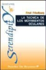 Fred Friedberg - La técnica de los movimientos oculares : la promesa potencial de un nuevo avance psicoterapéutico