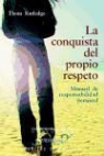 Thom Rutledge - La conquista del propio respeto : manual de responsabilidad personal