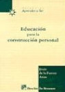 Jesús de la Fuente Arias - Educación para la construcción personal : un enfoque de autorregulación en la formación de profesores y alumnos