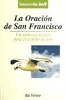 Leonardo Boff - La oración de San Francisco, un mensaje de paz para el mundo actual