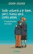 Jochen Jülicher - Todo volerá a ir bine, pero nunca será como antes : el acompañamiento en el duelo